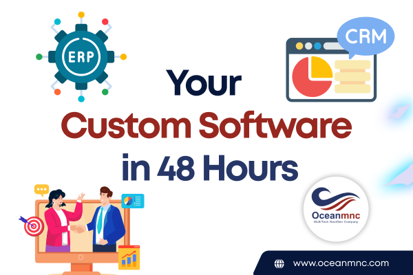 custom-software-in-48-hours-powered-by-oceanmnc